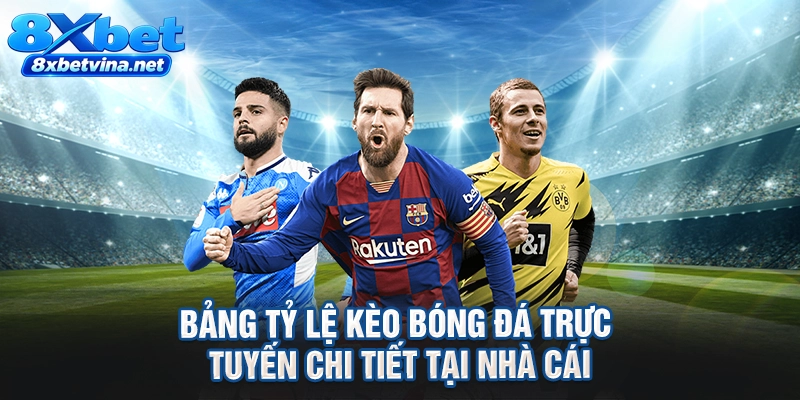 Bảng tỷ lệ kèo bóng đá trực tuyến chi tiết tại nhà cái