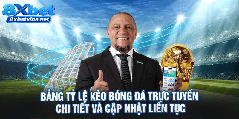 Bảng tỷ lệ kèo bóng đá trực tuyến chi tiết và cập nhật liên tục
