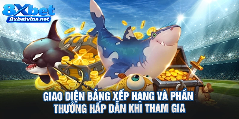Giao diện bảng xếp hạng và phần thưởng hấp dẫn khi tham gia