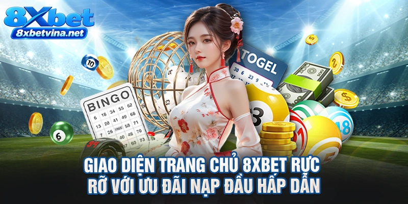 Giao diện trang chủ 8XBET rực rỡ với ưu đãi nạp đầu hấp dẫn