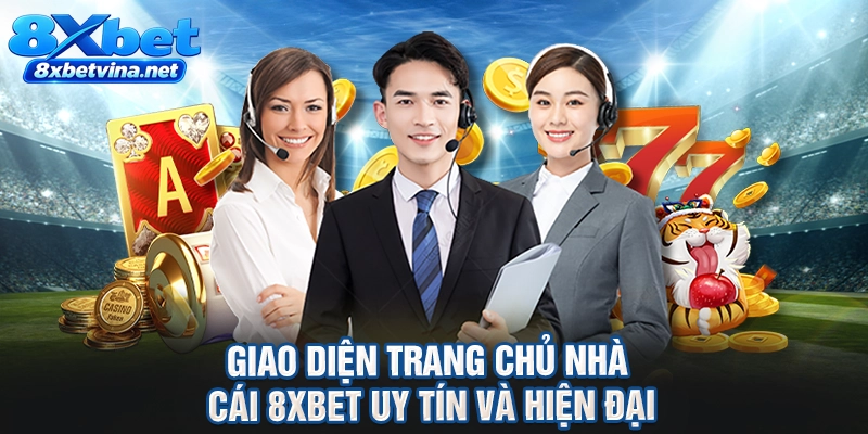Giao diện trang chủ nhà cái 8XBET uy tín và hiện đại
