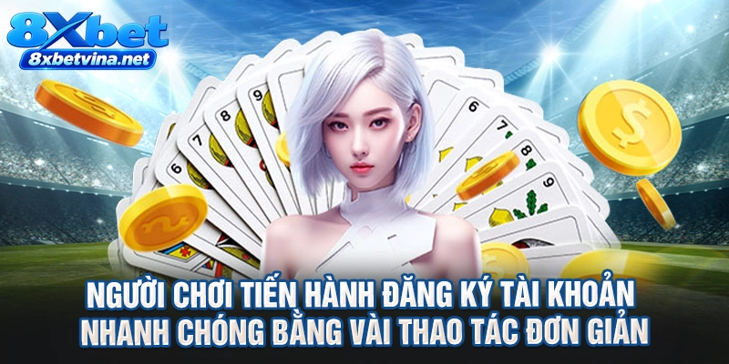 người chơi tiến hành đăng ký tài khoản nhanh chóng bằng vài thao tác đơn giản